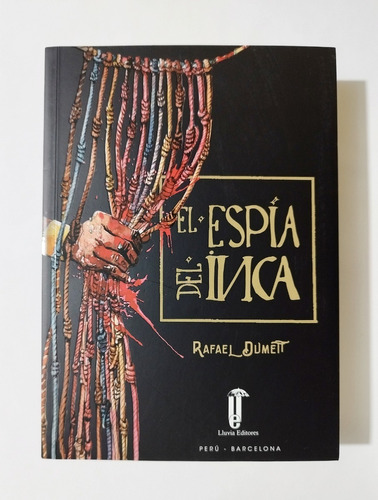 El Espía Del Inca - Rafael Dumett