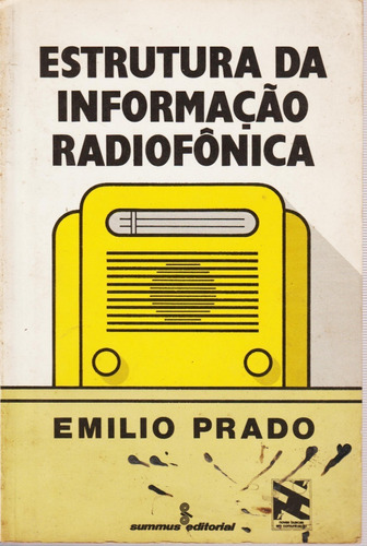 Livro Estrutura Da Informação Radiofônica - Emílio Prado