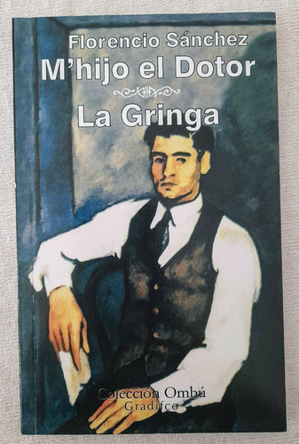 M Hijo El Dotor - La Gringa - Florencio Sanchez - Gradifco 