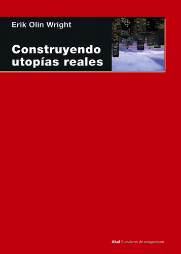 Construyendo Utopias Reales (arg) - Erik Olin Wright