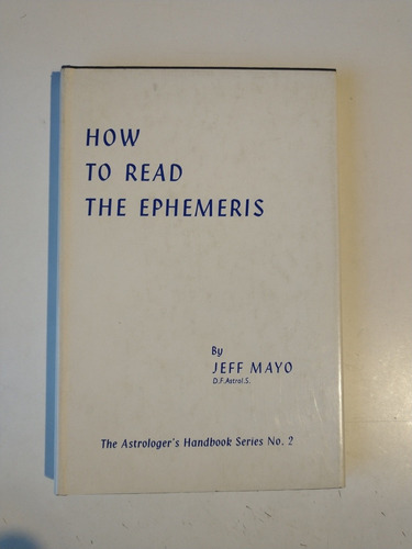 How To Read The Ephemeris Jeff Mayo