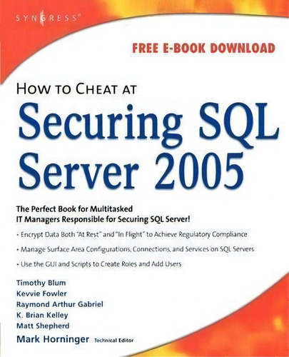 How To Cheat At Securing Sql Server 2005, De Mark Horninger. Editorial Syngress Media U S, Tapa Blanda En Inglés