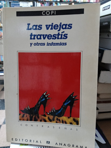 Viejas Travestis Otras Infamias - Copi - Anagrama - Usado