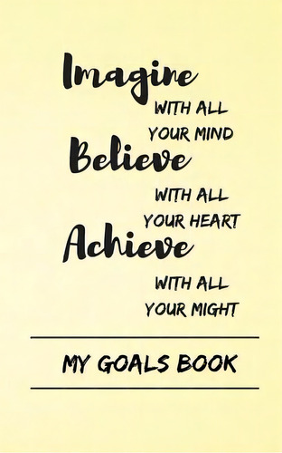 My Goals Book, De Irene. Editorial Blurb Inc, Tapa Blanda En Inglés