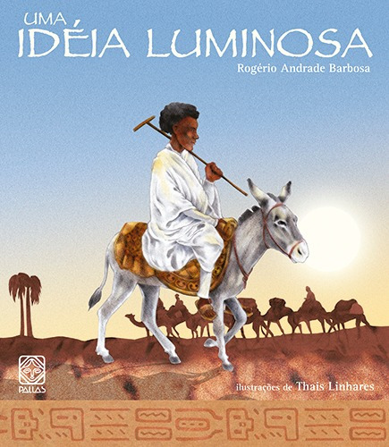 Uma Ideia Luminosa, de Barbosa, Rogério Andrade. Pallas Editora e Distribuidora Ltda., capa mole em português, 2007