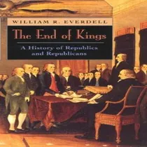 Comprar Libro The End Of Kings - William R. Everdell