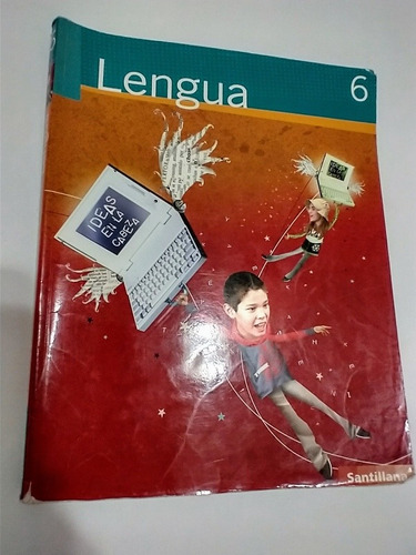 Lengua 6 - Serie Ideas De La Cabeza - Santillana