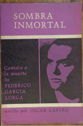 Oscar Castro Sombra Inmortal Cantata Lorca 1973