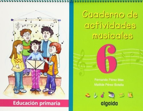 Cuaderno De Actividades Musicales 6 - 9788484334415