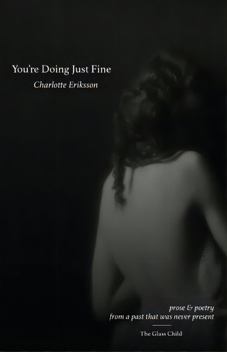 You're Doing Just Fine, De The Glass Child. Editorial Createspace Independent Publishing Platform, Tapa Blanda En Inglés