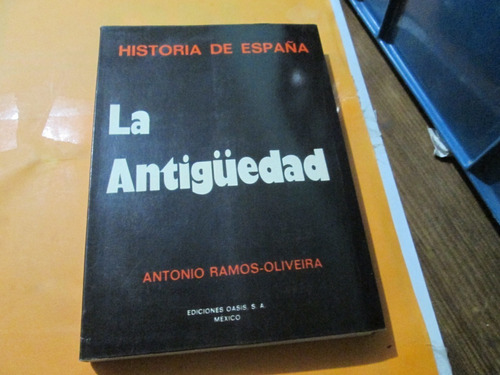 La Antiguedad Historia De España, Antonio Ramos-oliveira