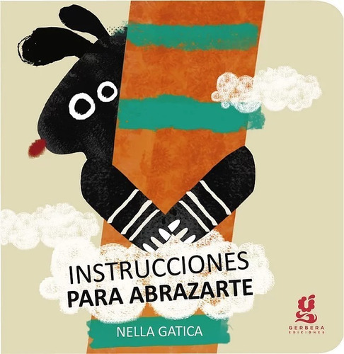 Instrucciones Para Abrazarte. Nella Gatica. Edit. Gerbera