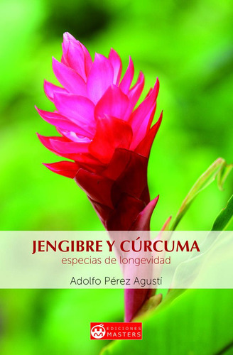 Libro Jengibre Y Cãºrcuma: Especias De Longevidad - Aldol...