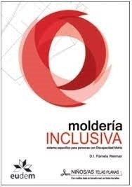 Molderia Inclusiva - Weiman, Pamela