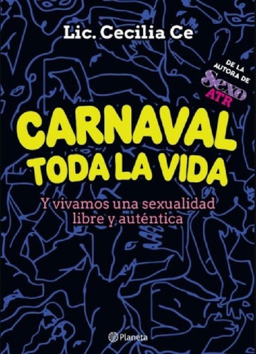 Libro - Carnaval Toda La Vida - Y Vivamos Una Sexualidad Li