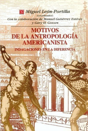 Motivos De La Antropologia Americanista Miguel Leon Portilla