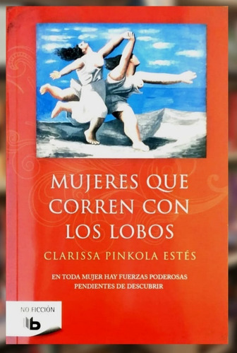 Mujeres Que Corren Con Lobos - Clarissa Pinkola