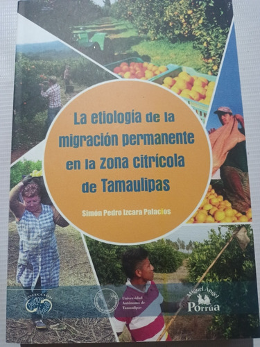 La Etiología De La Migración Permanente Citrícola Tamaulipas