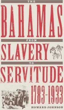 Libro Bahamas From Slavery To Servitude, 1783-1933 - Howa...