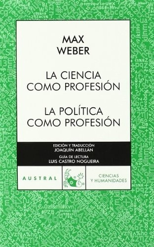 La Ciencia Como Profesion.  La Politica Como Profesion - Edi