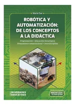 Comprar Robótica Y Automatización: De Los Conceptos A La Didáctica