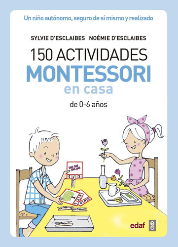 Libro 150 Actividades Montessori En Casa: Un Niño Autónomo, 