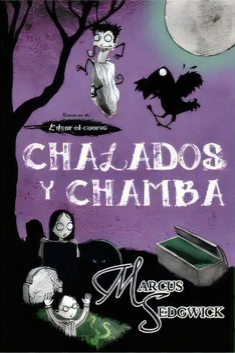 Chalados Y Chamba, De Sedgwick, Marcus. Roca Editorial, Tapa Dura En Español