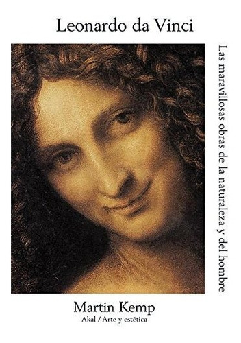 Leonardo Da Vinci : Las Maravillosas Obras De La Naturaleza