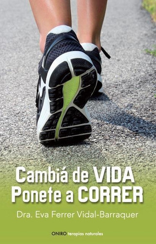 Cambia De Vida Ponete A Correr