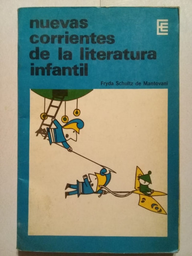 Nuevas Corrientes De La Literatura Infantil- Mantovani- 1970