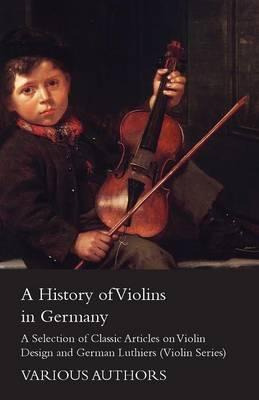 Libro A History Of Violins In Germany - A Selection Of Cl...