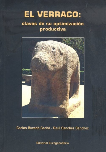 El Verraco: Claves De Su Optimizacion Productiva, De Carlos - Isidro Buxade Carbo. Editorial Mundi-prensa, Tapa Blanda, Edición 2008 En Español