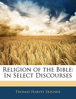 Libro Religion Of The Bible: In Select Discourses - Skinn...