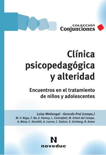 Clínica Psicopedagógica Y Alteridad - Wettengel, Pro, de WETTENGEL, PROL. Editorial Novedades educativas en español