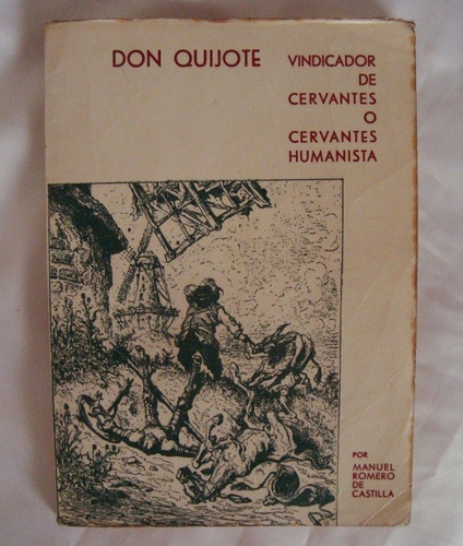 Don Quijote Vindicador De Cervantes O Cervantes Humanista