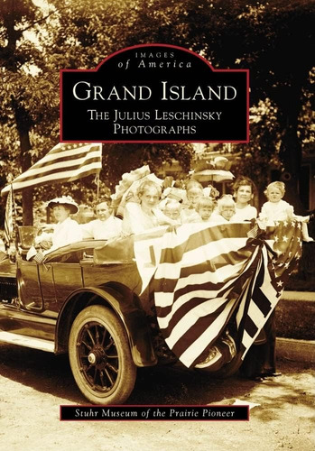 Libro: Grand Island: The Julius Leschinsky Photographs Of