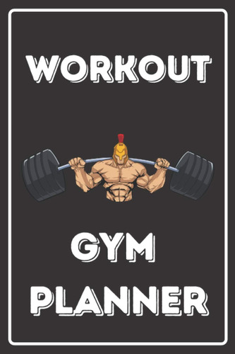 Libro: Workout Gym Planner: Diario De Entrenamiento Para Él