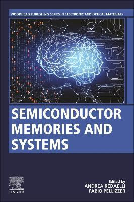 Libro Semiconductor Memories And Systems - Andrea Redaelli