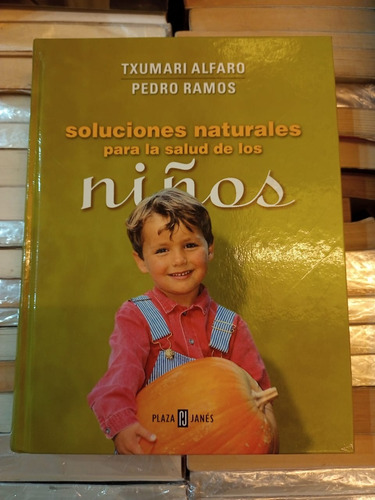 Soluciones Naturales Para La Salud De Los Niños Pedro Ramos