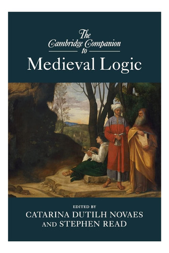 Livro: The Cambridge Companion To Medieval Logic (cambridge)