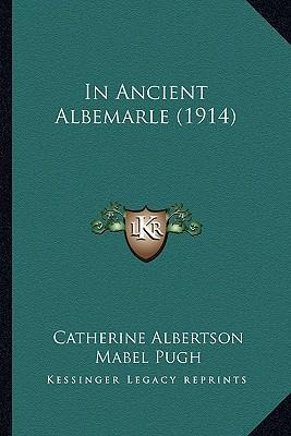 Libro In Ancient Albemarle (1914) - Catherine Albertson