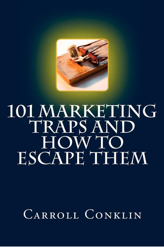 Libro: 101 Marketing Traps And How To Escape Them: A Guide