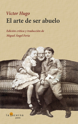 Libro El Arte De Ser Abuelo - Hugo, Victor