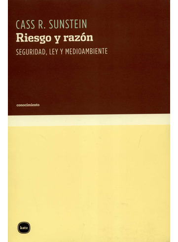 Libro Riesgo Y Razon Seguridad Ley Y Medio Ambiente