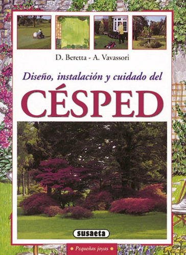 Césped, Diseño, Instalación Y Cuidado / Pequeñas Joyas, De S-775-20. Editorial Susaeta, Tapa Blanda En Español, 2001