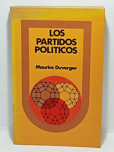 Los Partidos Politicos - Maurice Duvenger - Politica - 1976