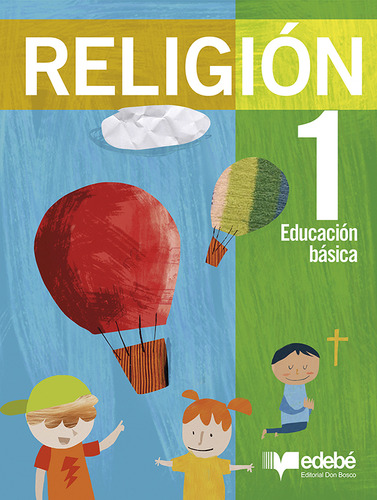 Religion 1º Basico (edebe), De Congregacion Salesiana De Chile. Editorial Edebé En Español
