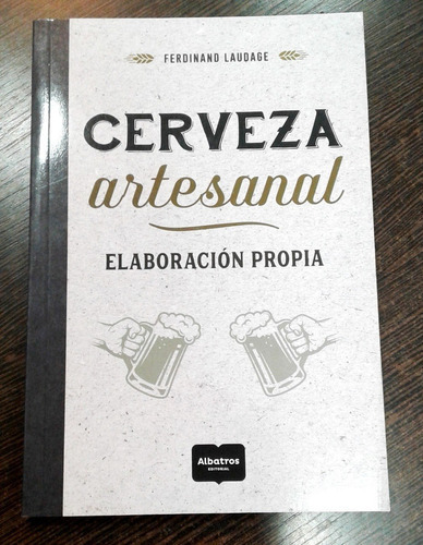 Cerveza Artesanal, De Ferdinand Laudage. Editorial Albatros, Tapa Blanda En Español