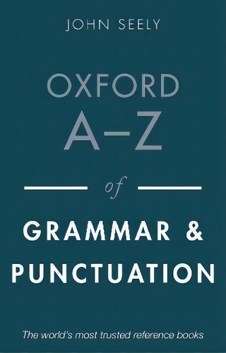 Oxford A-z Of Grammar And Punctuation, De John Seely. Editorial Oxford University Press, Tapa Blanda En Inglés
