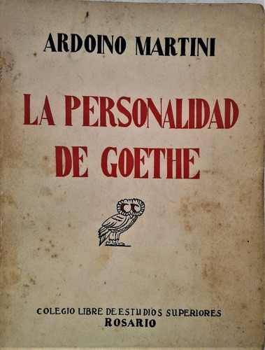 La Personalidad De Goethe - Ardoino Martini - Rosario 1932
